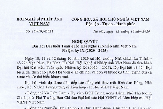 Nghị quyết số 239/NQ-BCH ngày 12/10/2020 tại Đại hội Đại biểu Toàn quốc Hội Nghệ sĩ Nhiếp ảnh Việt Nam (nhiệm kỳ 2020 - 2025)