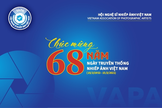 Thư Chủ tịch Hội gửi hội viên cả nước nhân Kỷ niệm 68 năm Ngày Truyền thống Nhiếp ảnh Việt Nam (15/3/1953 - 15/3/2021)