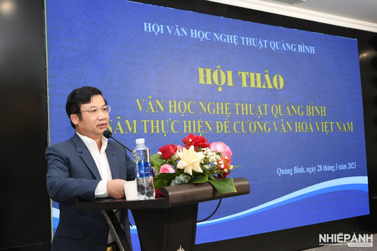 Hội Văn học Nghệ thuật tỉnh Quảng Bình tổ chức Hội thảo “80 năm thực hiện Đề cương về văn hóa Việt Nam”