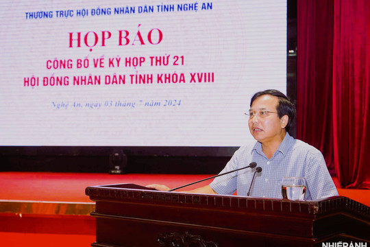 Hội đồng Nhân dân tỉnh Nghệ An công bố về kỳ họp thứ 21, khóa XVIII
