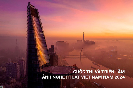 Thông báo số 01: Cuộc thi và Triển lãm Ảnh nghệ thuật Việt Nam năm 2024
