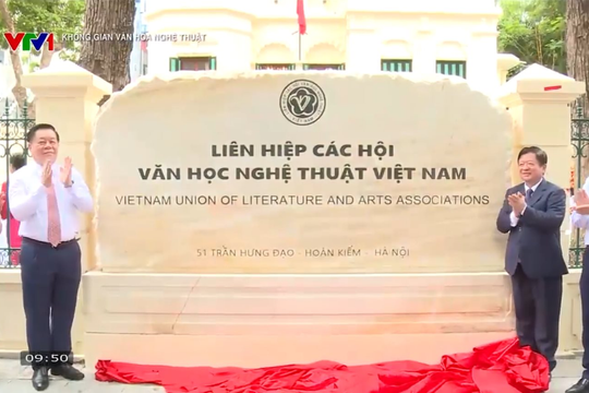 [Video] VTV1: Lễ khánh thành Trụ sở làm việc mới của Liên hiệp các Hội Văn học nghệ thuật Việt Nam tại địa chỉ 51 Trần Hưng Đạo 