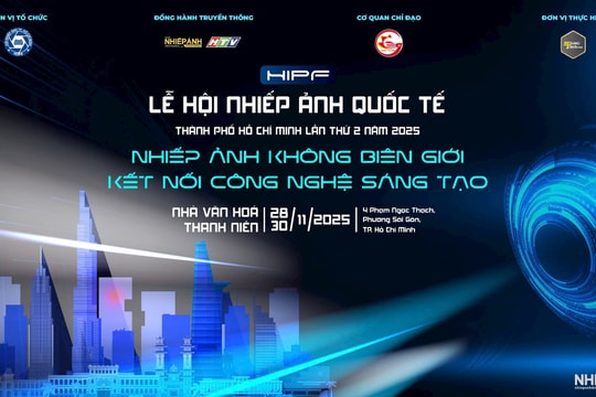 Lễ hội Nhiếp ảnh Quốc tế TP. Hồ Chí Minh lần 2 – 2025: Nhiếp ảnh không biên giới, kết nối công nghệ sáng tạo