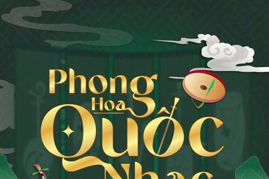 “Phong Hoa Quốc Nhạc”: Kể chuyện di sản bằng ngôn ngữ của người trẻ