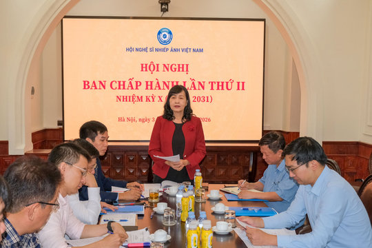 Hội Nghệ sĩ Nhiếp ảnh Việt Nam tổ chức Hội nghị Ban Chấp hành lần nhiệm kỳ X (2026-2031)