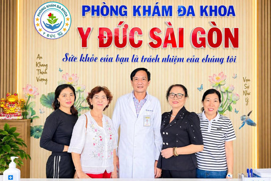 Phòng khám đa khoa Y đức Sài Gòn: Lấy chuyên môn làm nền tảng, lấy y đức làm kim chỉ nam